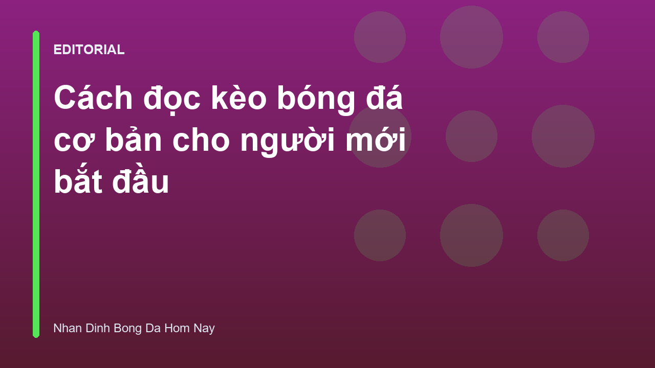 Hướng dẫn đọc kèo bóng đá cho người mới