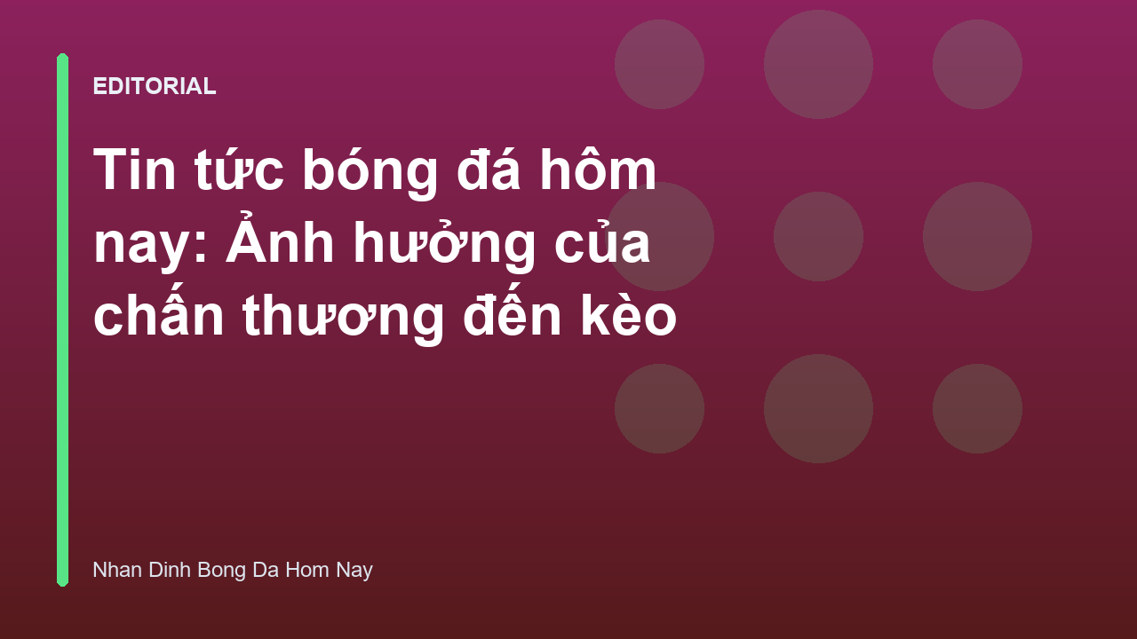 Phân tích ảnh hưởng của chấn thương đến tỷ lệ kèo bóng đá